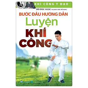 Bước Đầu Hướng Dẫn Luyện Khí Công ( VL)
