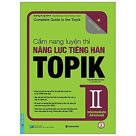 Cẩm Nang Luyện Thi Năng Lực Tiếng Hàn Topik II Intermediate - Advanced (Tặng Kèm CD)