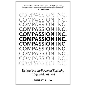 Ảnh bìa Compassion Inc.: Unleashing the Power of Empathy in Life and Business