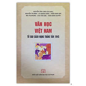 Sách - Văn học Việt Nam : Từ sau cách mạng tháng tám 1945