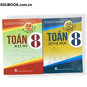 [Download Sách] Bộ 2 cuốn 36 đề ôn luyện cuối tuần Toán lớp 8 Đại Số và Hình Học 