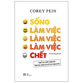 Sống, Làm Việc, Làm Việc, Làm Việc, Chết