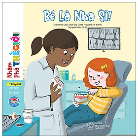 Khám Phá Thế Giới - Bé Là Nha Sĩ