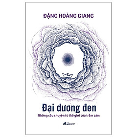 Hình ảnh SÁCH: Đại Dương Đen - Những Câu Chuyện Từ Thế Giới Của Trầm Cảm