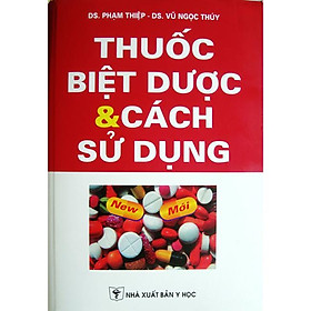 Thuốc Biệt Dược Và Cách Sử Dụng