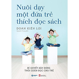 [Download Sách] Nuôi dạy một đứa trẻ thích đọc sách