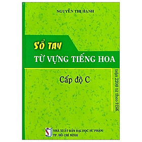Sổ Tay Từ Vựng Tiếng Hoa - Cấp Độ C