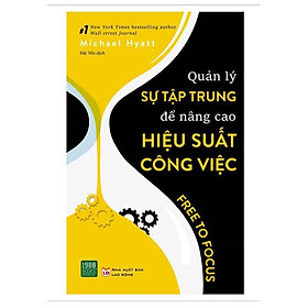 Sách - quản lý sự tập trung để nâng cao hiệu suất công việc