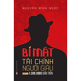 Bí Mật Tài Chính Người Giàu (Tập 2: 1.000.000$ Đầu Tiên)