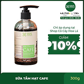 Sữa tắm khử mùi cơ thể Cocayhoala chiết xuất hạt Arabica thơm mùi cà phê, sáng mịn da, dưỡng ẩm, tẩy tế bào chết 300g