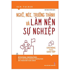 Hình ảnh Sách: Nghĩ, Nói , Trưởng Thành Và Làm Nên Sự Nghiệp