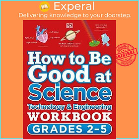 Hình ảnh Sách - How to Be Good at Science, Technology and Engineering Workbook, Grades 2-5 by Dk (US edition, paperback)