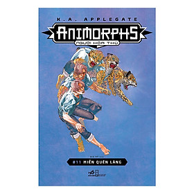 Cuốn sách thể loại sci-fi  vô cùng thành công và nổi tiếng của tác giả K.A.Applegate: Animorphs - Người hóa thú - Tập 11: Miền quên lãng)