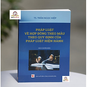 Pháp luật về hợp đồng theo mẫu theo quy định của pháp luật hiện hành