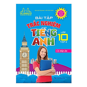 Hình ảnh Bài tập trắc nghiệm tiếng Anh lớp 10 tập 2-Có đáp án