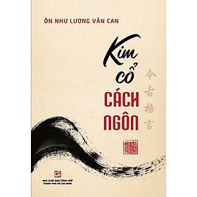 Kim Cổ Cách Ngôn -  Ôn Như Lương Văn Can