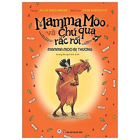 Sách Mamma Moo Và Chú Quạ Rắc Rối - Mamma Moo Bị Thương