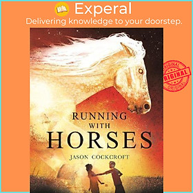 Hình ảnh Sách - Running with Horses by Jason Cockcroft (UK edition, hardcover)