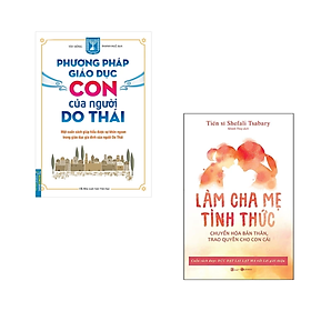 Combo Cẩm Nang Bồi Đắp Kỹ Năng Và Phát Triển Cho Trẻ : Phương Pháp Giáo Dục Con Của Người Do Thái+ Làm Cha Mẹ Tỉnh Thức - Chuyển Hóa Bản Thân, Trao Quyền Cho Con Cái (Dạy Con Theo Cách Người Nhật / Tặng Kèm Bookmark Happy Life)