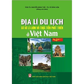 Hình ảnh Sách - Địa lý du lịch Cơ sở lí luận và thực tiễn phát triển ở Việt Nam (DN)