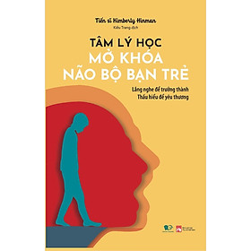 Ảnh bìa Tâm Lý Học - Mở Khóa Não Bộ Bạn Trẻ