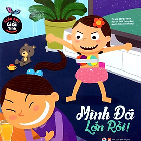 Sách Giáo Dục Giới Tính - Mình Đã Lớn Rồi
