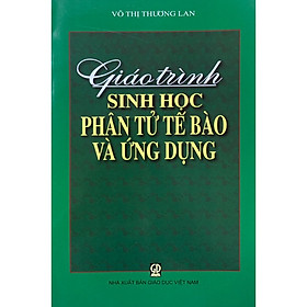 Giáo Trình Sinh Học Phân Tử Tế Bào Và Ứng Dụng