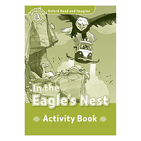 Oxford Read And Imagine Level 3: In the Eagle Nest (Activity Book)