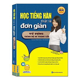 Nơi bán Học Tiếng Hàn Thật Là Đơn Giản - Từ Vựng Trình Độ Sơ Trung Cấp - Giá Từ -1đ