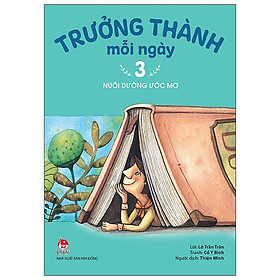 Trưởng Thành Mỗi Ngày - Tập 3: Nuôi Dưỡng Ước Mơ