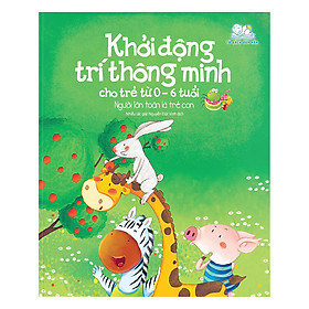 Nơi bán Khởi Động Trí Thông Minh Cho Trẻ Từ 0-6 Tuổi - Người Lớn Toàn Là Trẻ Con - Giá Từ -1đ