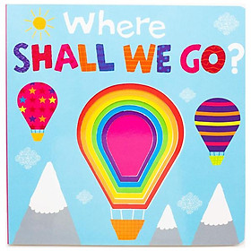 Die-cut Book - Where Shall We Go? - NORTH PARADE PUBLISHING LTD