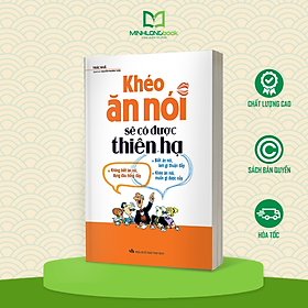 Khéo ăn nói sẽ có được thiên hạ