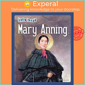 Sách - Info Buzz: Famous People Mary Anning by Izzi Howell (UK edition, paperback)