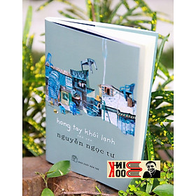 HONG TAY KHÓI LẠNH -  NGUYỄN NGỌC TƯ -