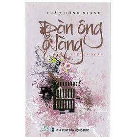 Đàn ông ở làng – Trần Hồng Giang