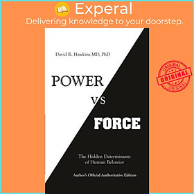 Sách - Power vs. Force : The Hidden Determinants of Human Behaviour by David R. Hawkins (US edition, paperback)