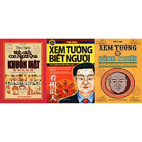 [Download Sách] Combo Tìm hiểu tính cách con người qua khuôn mặt + Xem tướng biết người + Xem tướng để dùng người