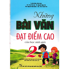 Download sách Những Bài Văn Đạt Điểm Cao Của Học Sinh Giỏi Lớp 2 (Theo Chương Trình Giáo Dục Phổ Thông Mới Định Hướng Phát Triển Năng Lực)