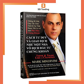 [Tải ebook] Cách Tư Duy Và Giao Dịch Như Một Nhà Vô Địch Đầu Tư Chứng Khoán PDF
