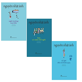 Hình ảnh Combo Nguyễn Nhật Ánh chọn lọc:  Cô gái đến từ hôm qua (Bản mới) - Ngôi trường mọi khi - Bàn có năm chỗ ngồi