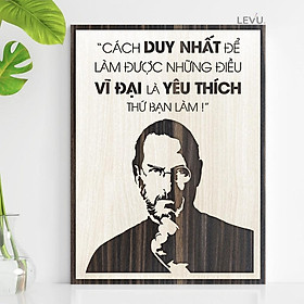 Tranh Decor treo tường bằng Gỗ khắc laser Steven Jobs cùng câu nói nổi tiếng LEVU-NT01