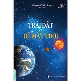 Bộ Sách Vũ Trụ - Trái Đất Và Hệ Mặt Trời