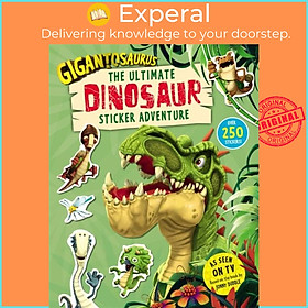 Sách - Gigantosaurus - The Ultimate Dinosaur Sticker Adventure - Packed w by Cyber Group Studios (UK edition, paperback)
