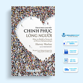 Tâm Lý Học Giao Tiếp Chinh Phục Lòng Người - Vanlangbooks
