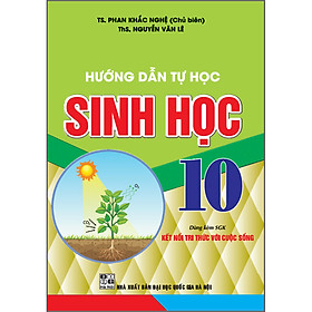 Sách Hướng Dẫn Tự Học Sinh Học 10 Dùng Kèm SGK Kết Nối Tri Thức Với Cuộc Sống