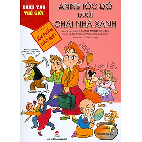 Danh Tác Thế Giới - Anne Tóc Đỏ Dưới Chái Nhà Xanh