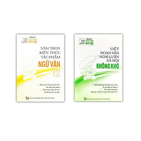 Sách - Combo 2 cuốn Nắm trọn kiến thức tác phẩm ngữ văn 12 + viết đoạn văn nghị luận xã hội không khó