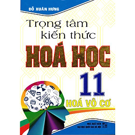 [Download Sách] Trọng Tâm Kiến Thức Hóa Học 11 - Hóa Vô Cơ