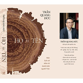 HỌ VÀ TÊN – Một Lịch Sử Nhìn Từ Danh Tính Người Việt – Trần Quang Đức – Nhã Nam - 